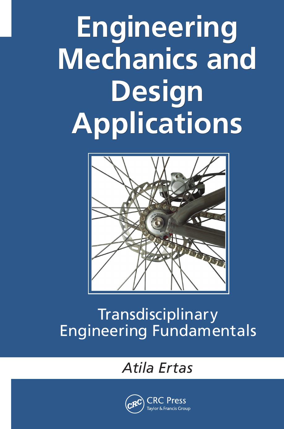 Engineering Mechanics and Design Applications: Transdisciplinary Engineering Fundamentals by Unknow
