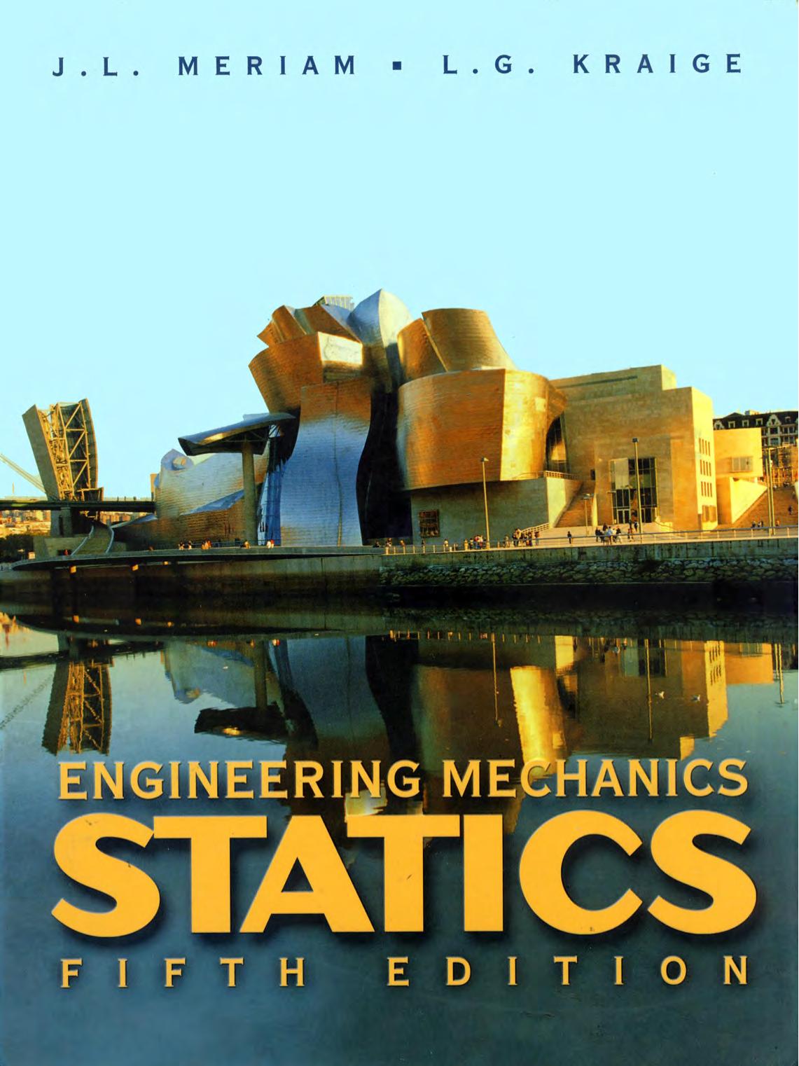 Engineering Mechanics, Volume 1: Statics by J. L. Meriam L. G. Kraige
