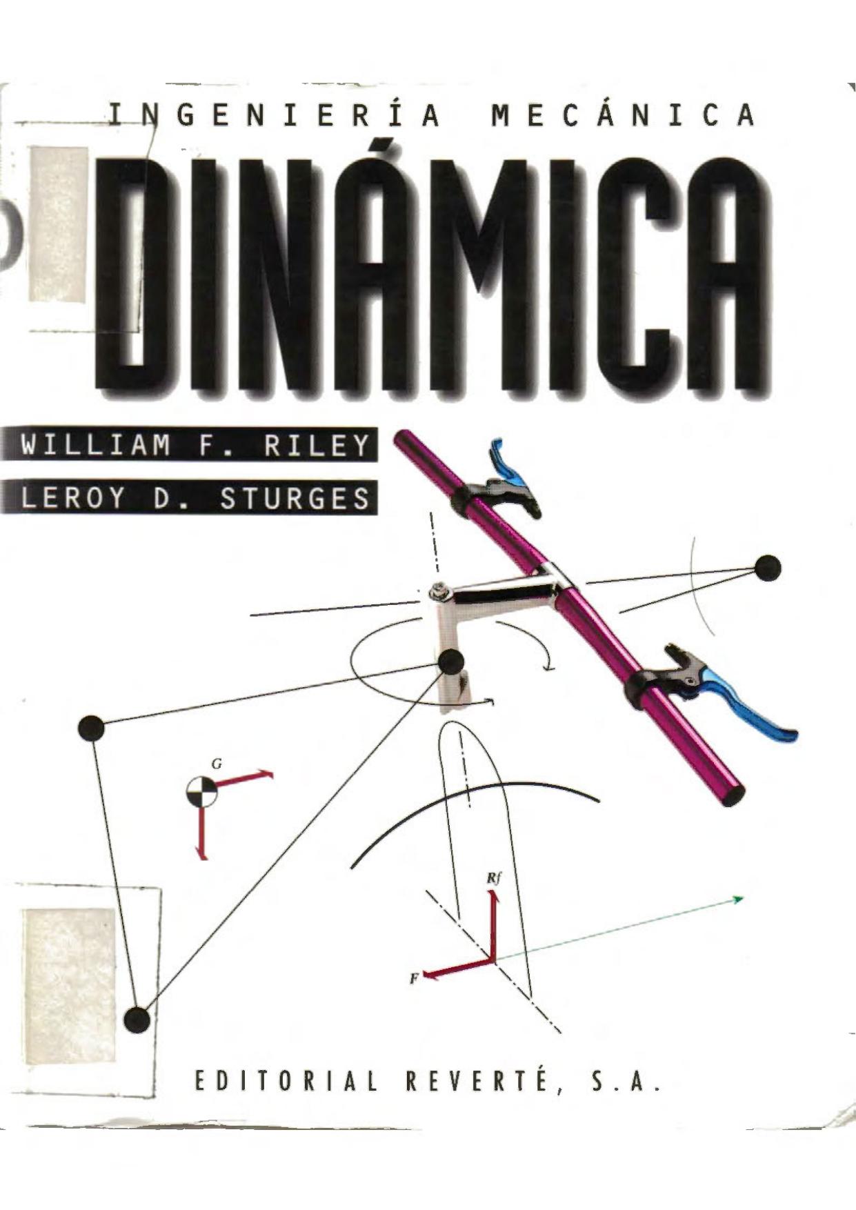Engineering Mechanics: Dynamics:2nd solution by LeRoy Sturges William F. Riley