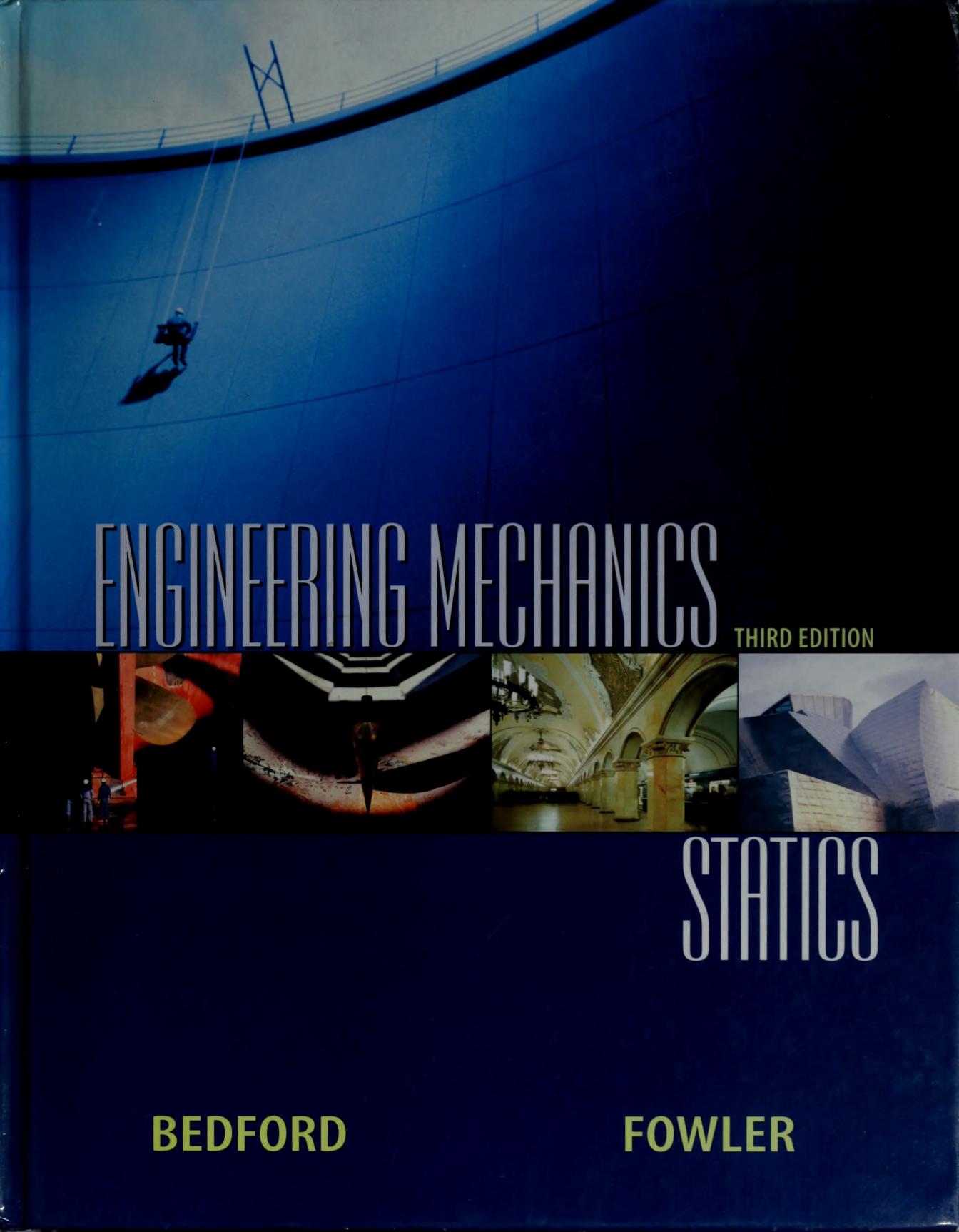 Engineering Mechanics: Statics (3rd Edition) by Anthony Bedford Wallace T. Fowler