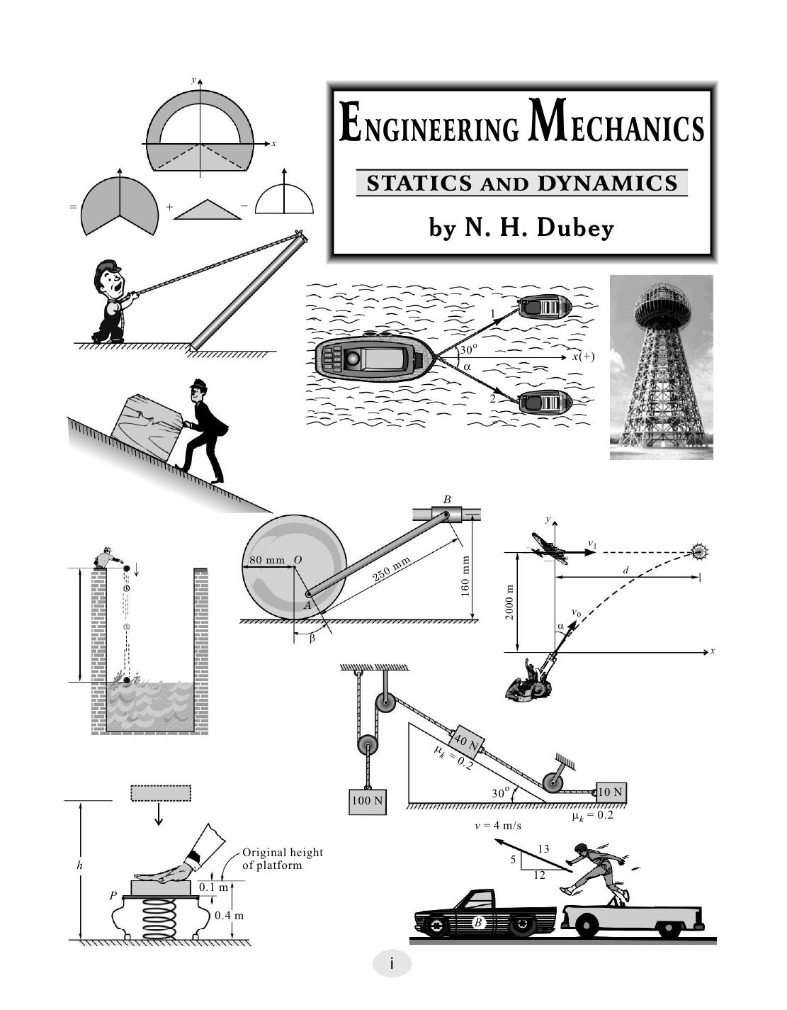 Engineering Mechanics: Statics and Dynamics by N. H. Dubey