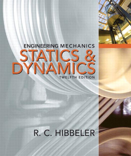 Engineering Mechanics--Combined Statics & Dynamics, 12th Edition by Russell C. Hibbeler