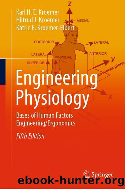 Engineering Physiology by Karl H. E. Kroemer & Hiltrud J. Kroemer & Katrin E. Kroemer-Elbert