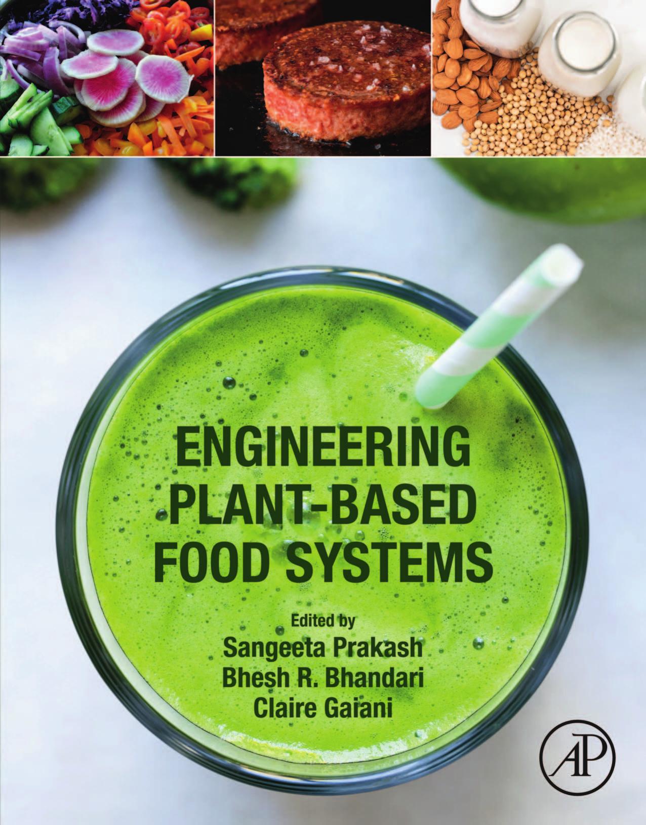 Engineering Plant-Based Food Systems by Sangeeta Prakash Bhesh Bhandari Claire Gaiani