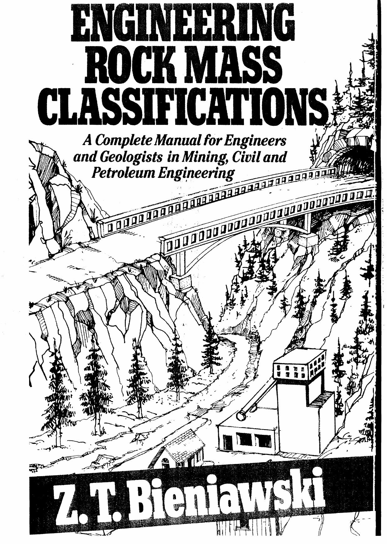 Engineering Rock Mass Classifications: A Complete Manual for Engineers and Geologists in Mining, Civil, and Petroleum Engineering by Z. T. Bieniawski