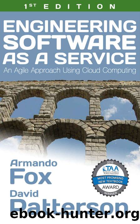 Engineering Software as a Service: An Agile Approach Using Cloud Computing by Armando Fox & David Patterson