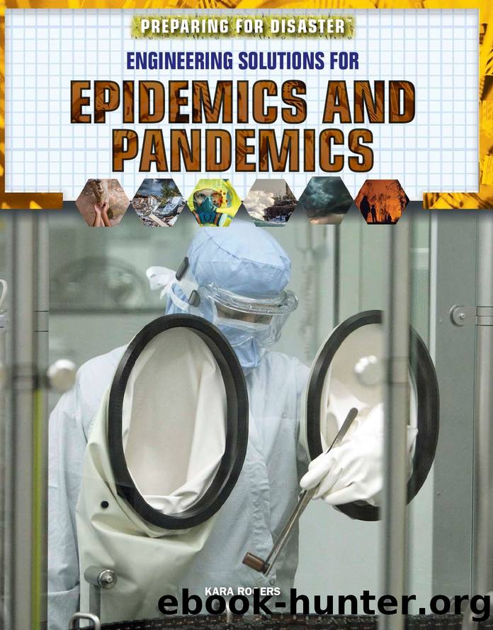 Engineering Solutions for Epidemics and Pandemics by Kara Rogers