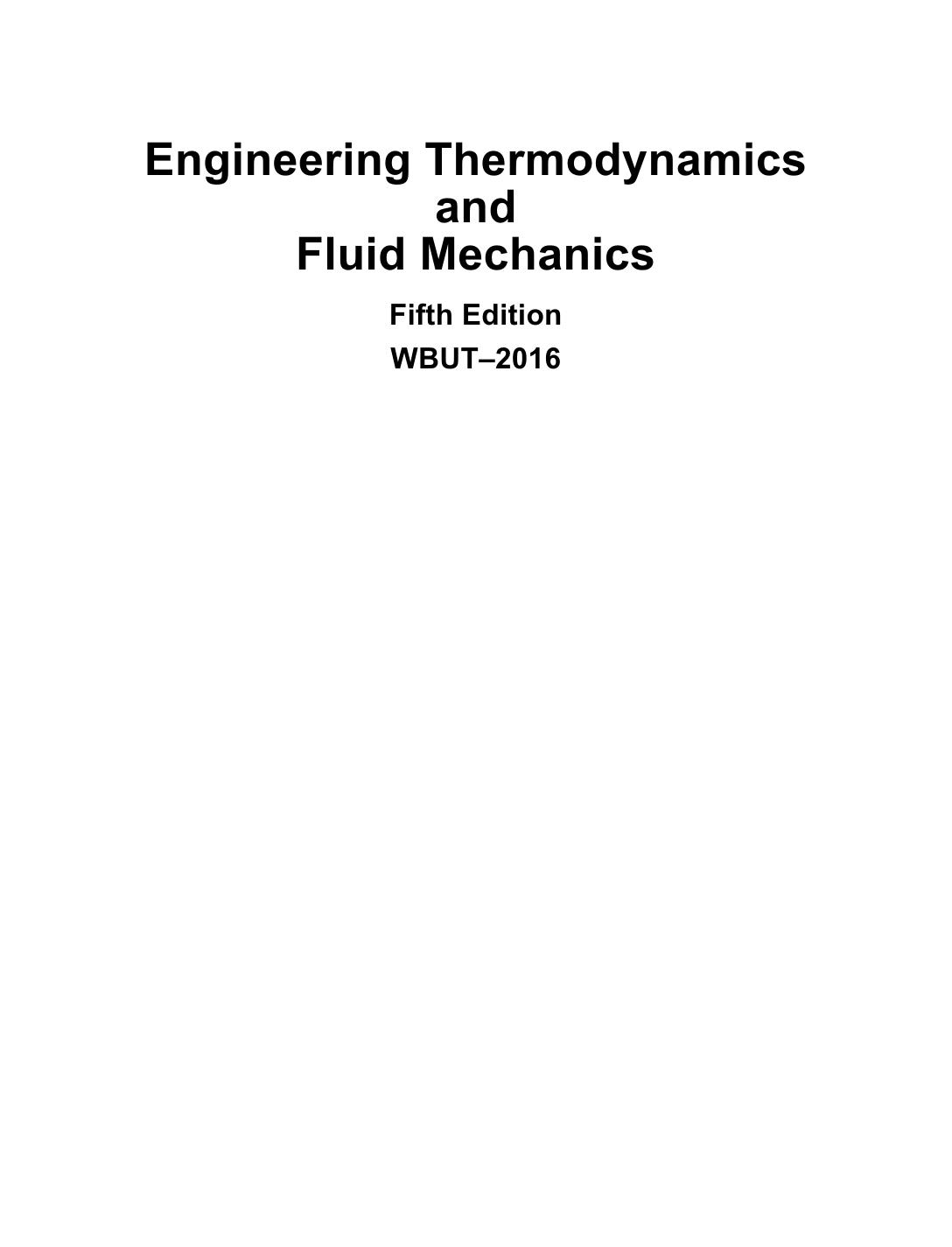 Engineering Thermodynamics and Fluid Mechanics Fifth Edition WBUTâ2016 by P. K. Nag; Sukumar Pati