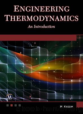 Engineering Thermodynamics: An Introduction by M. Kassim D. Khudhur H. Hussain L. Habeeb
