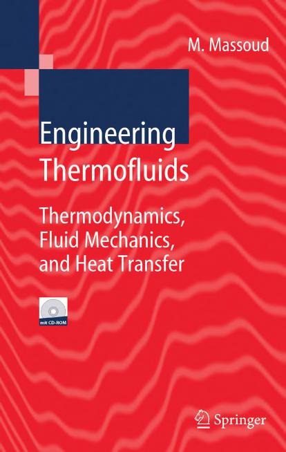 Engineering Thermofluids: Thermodynamics, Fluid Mechanics, and Heat Transfer by Mahmoud Massoud