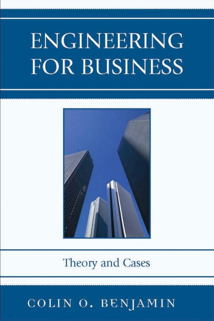 Engineering for Business Theory and Cases by Colin O. Benjamin