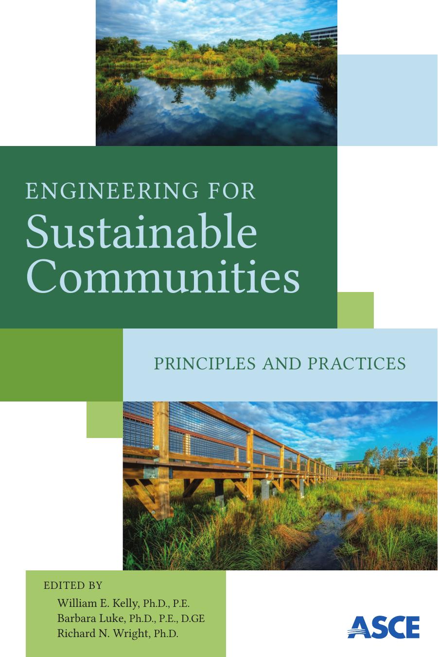Engineering for sustainable communities: principles and practices by Kelly William Edward; Luke Barbara A.; Wright Richard Newport