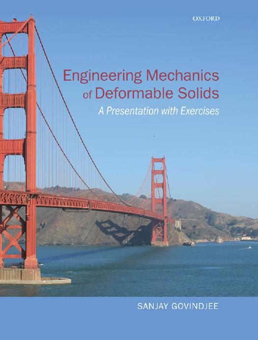 Engineering mechanics of deformable solids : a presentation with exercises by Sanjay Govindjee