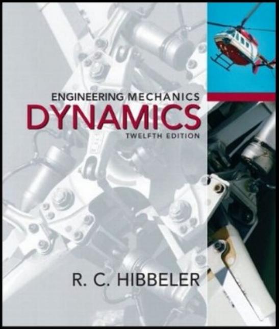 Engineering mechanics. Dynamics by R C Hibbeler