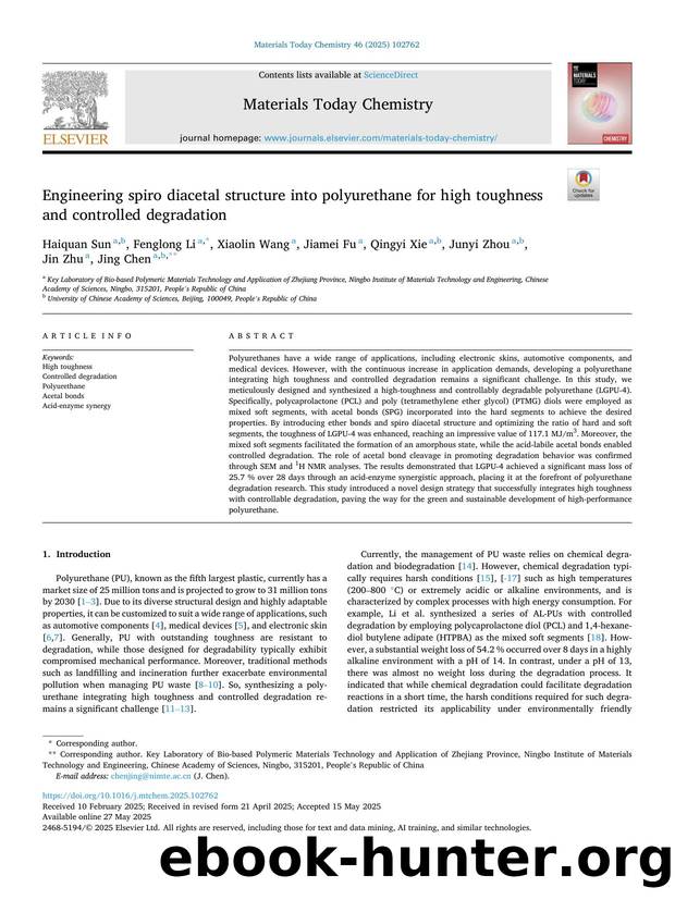 Engineering spiro diacetal structure into polyurethane for high toughness and controlled degradation by Haiquan Sun & Fenglong Li & Xiaolin Wang & Jiamei Fu & Qingyi Xie & Junyi Zhou & Jin Zhu & Jing Chen