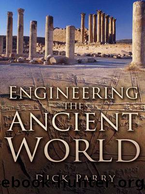 Engineering the Ancient World by Dick Parry