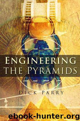 Engineering the Pyramids by Dick Parry