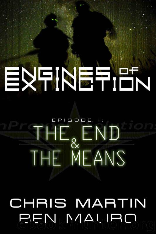 Engines of Extinction: Episode I - The End & The Means by Martin Chris