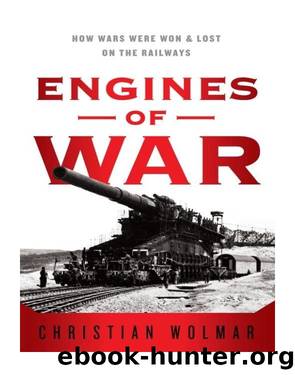 Engines of War by Christian Wolmar