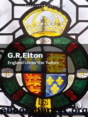 England Under the Tudors by G. R. Elton