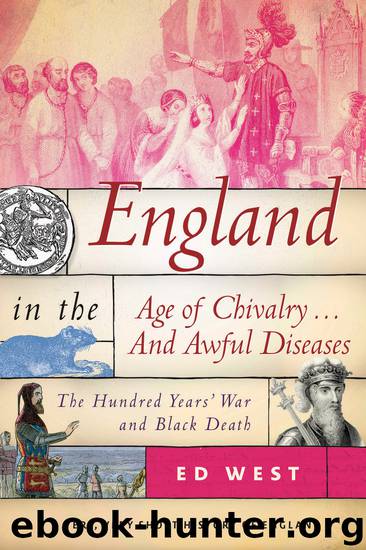 England in the Age of Chivalry . . . and Awful Diseases by Ed West