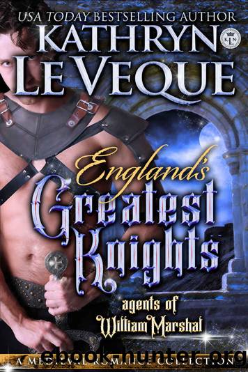 England's Greatest Knights: A Medieval Romance Collection by Kathryn Le Veque