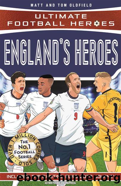 England's Heroes by Matt & Tom Oldfield