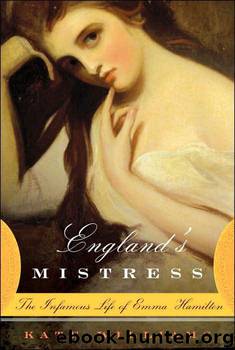 England's Mistress: The Infamous Life of Emma Hamilton by Kate Williams