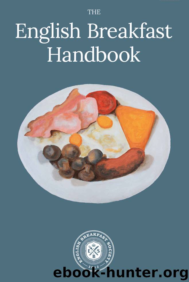 English Breakfast Handbook: The definitive guide to the tradition, history and heritage of the English breakfast, including key ingredients and recipes. by Guise Bule