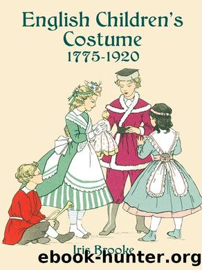 English Children's Costume 1775-1920 by Iris Brooke