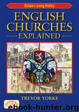 English Churches Explained by Trevor Yorke