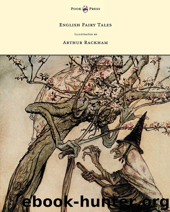 English Fairy Tales - Illustrated by Arthur Rackham by Flora Annie Steel Arthur Rackham