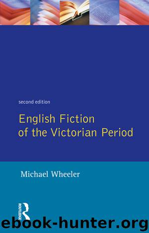 English Fiction of the Victorian Period by Wheeler Michael