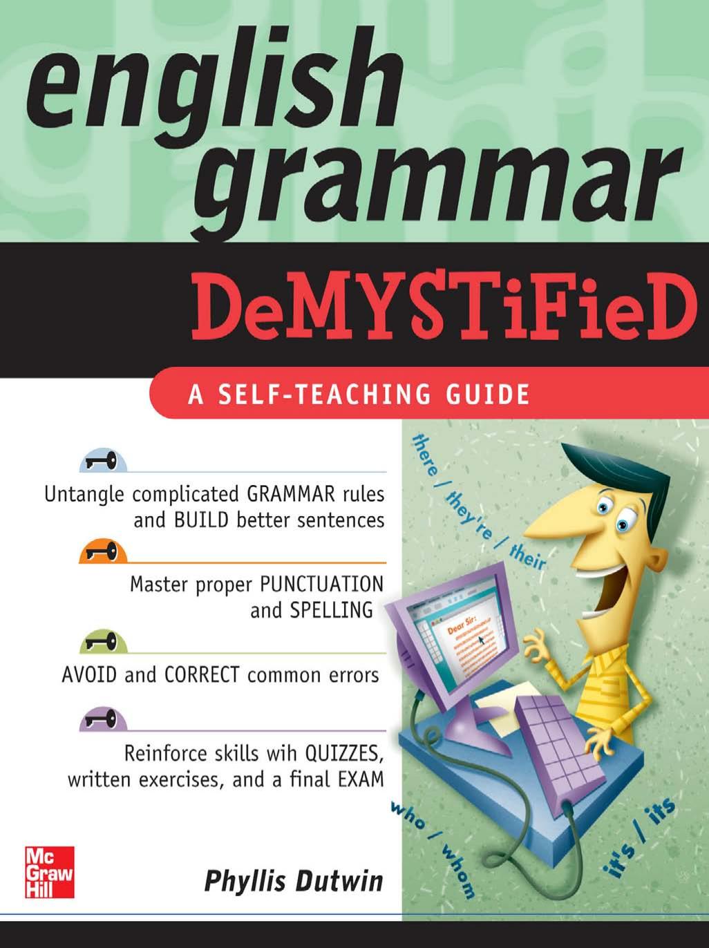 English Grammar Demystified: A Self Teaching Guide by Phyllis Dutwin