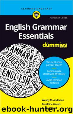 English Grammar Essentials For Dummies by Wendy M. Anderson & Geraldine Woods & Lesley J Ward