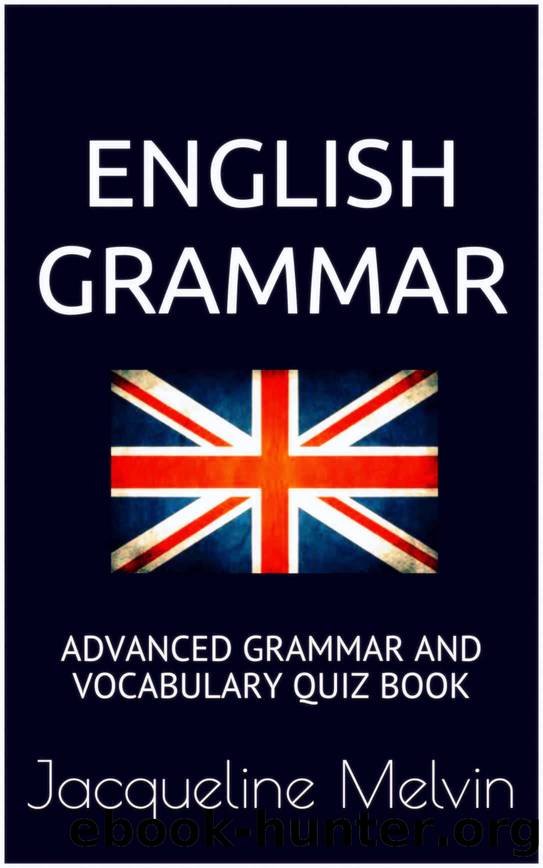 English Grammar: Advanced grammar and vocabulary quiz book by Jacqueline Melvin