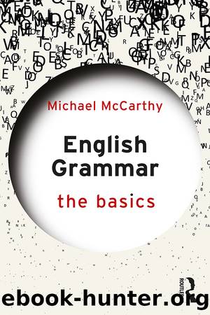 English Grammar: The Basics by Michael McCarthy;