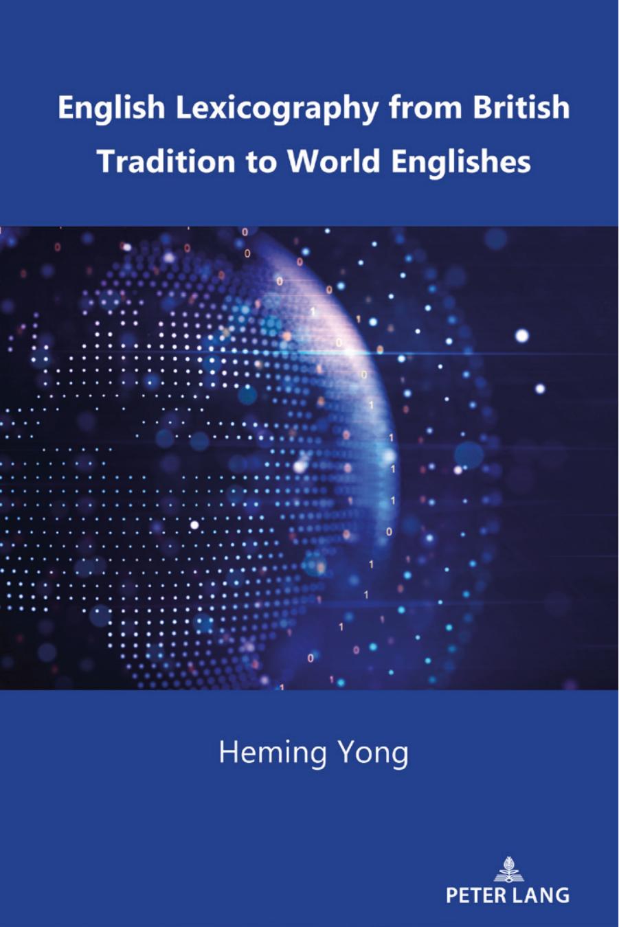 English Lexicography from British Tradition to World Englishes by Heming Yong