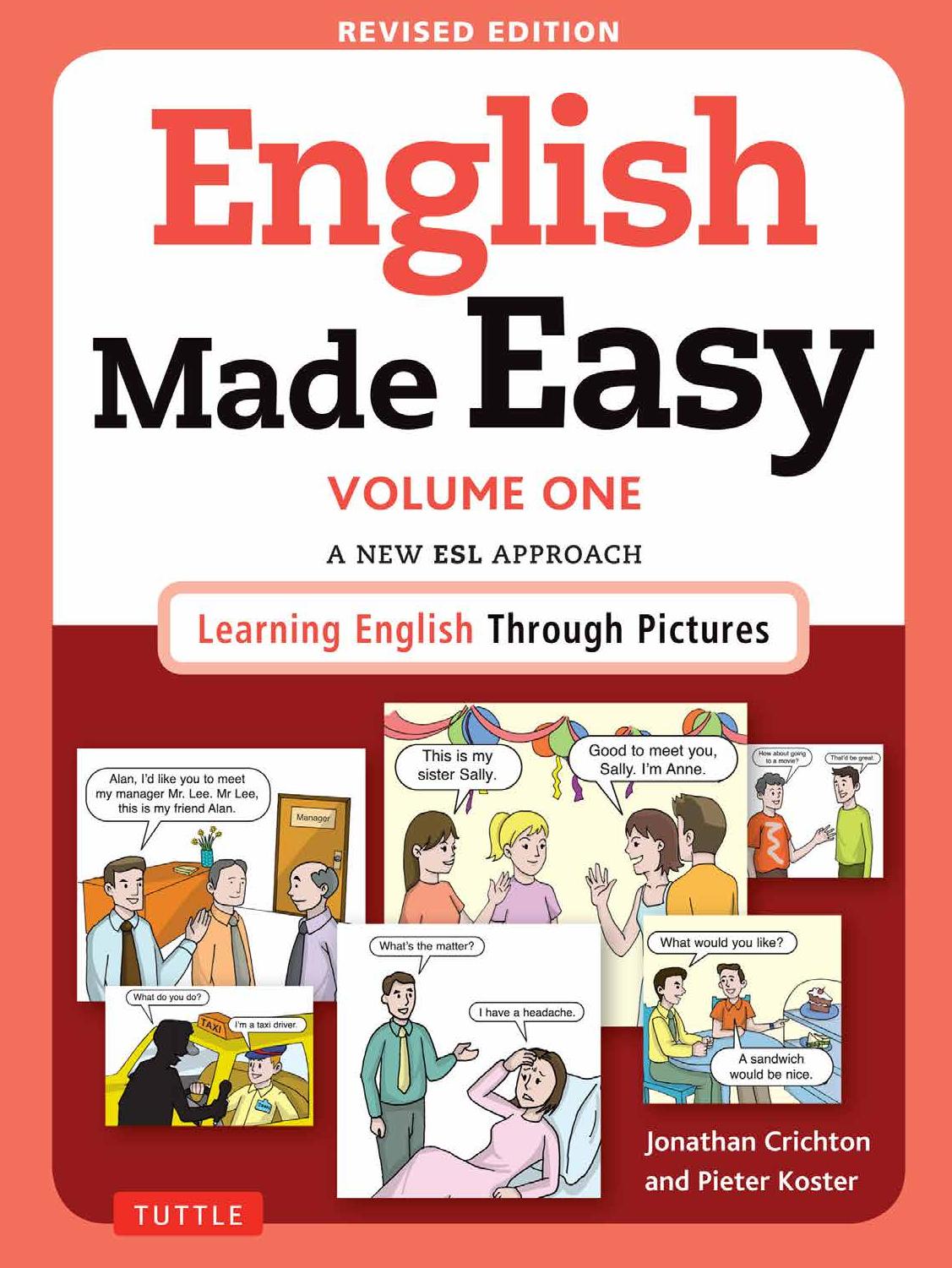 English Made Easy Volume One: A New ESL Approach: Learning English Through Pictures by Jonathan Crichton Pieter Koster