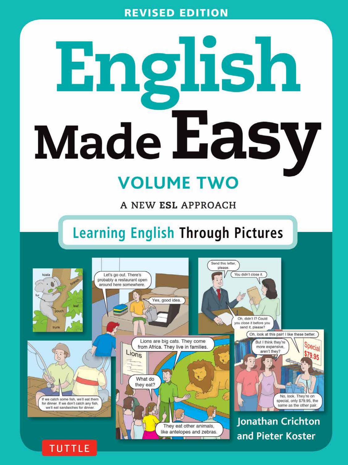 English Made Easy Volume Two: A New ESL Approach: Learning English Through Pictures by Jonathan Crichton Pieter Koster