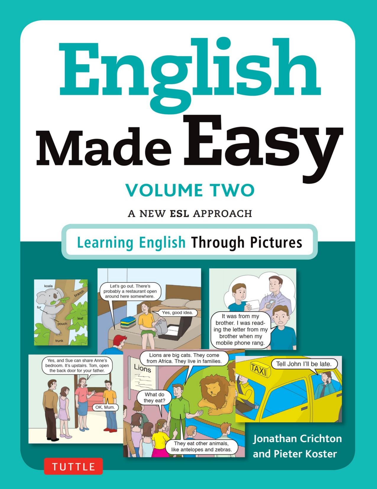 English Made Easy Volume Two: a New ESL Approach: Learning English Through Pictures by Crichton Jonathan;Koster Pieter