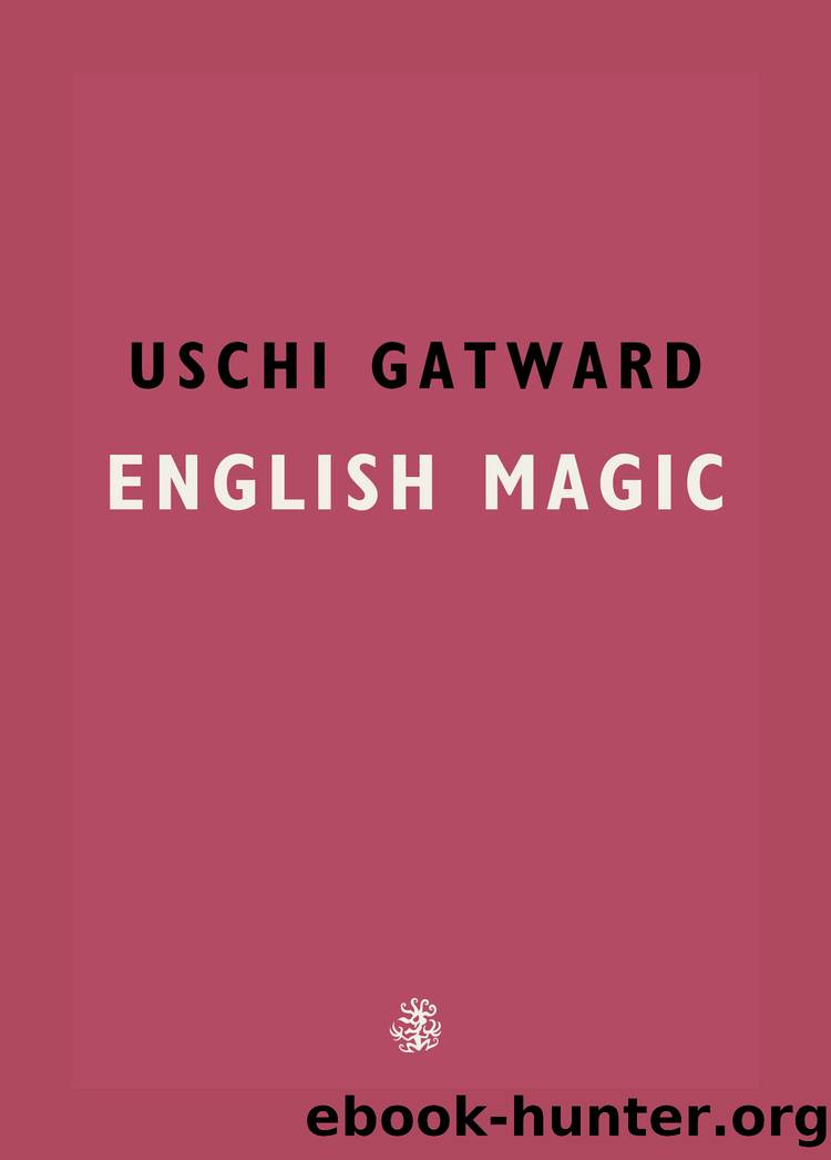 English Magic by Uschi Gatward