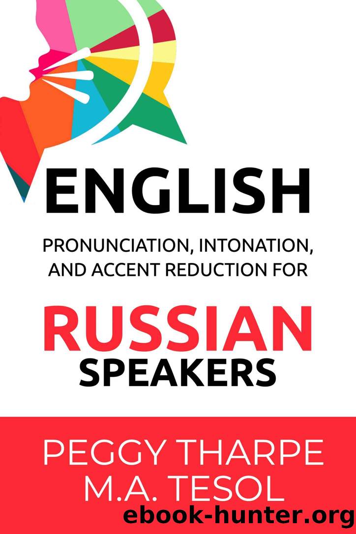 English Pronunciation, Intonation and Accent Reduction â For Russian Speakers by Tharpe Peggy