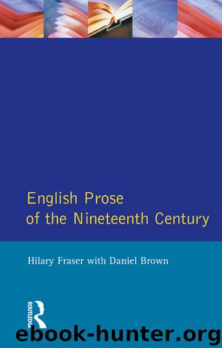 English Prose of the Nineteenth Century by Fraser Hilary & Daniel Brown