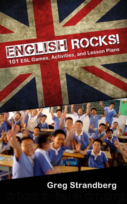 English Rocks! 101 ESL Games, Activities, and Lesson Plans (Teaching ESL, #1) by Greg Strandberg