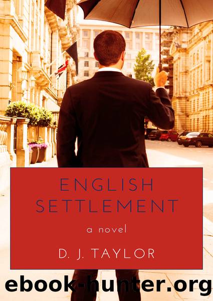English Settlement by D. J. Taylor