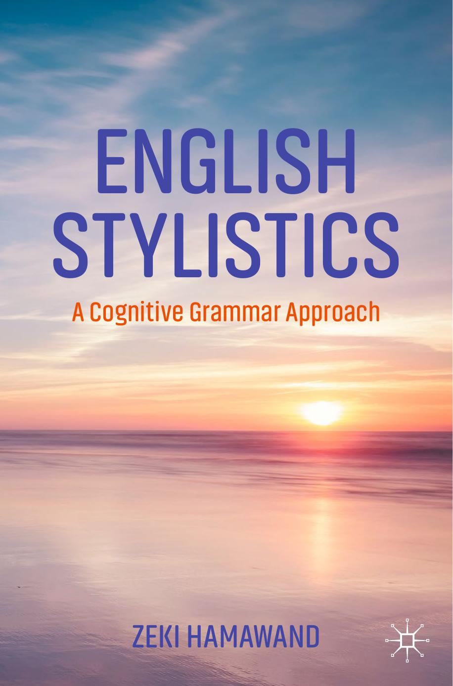 English Stylistics: A Cognitive Grammar Approach by Zeki Hamawand