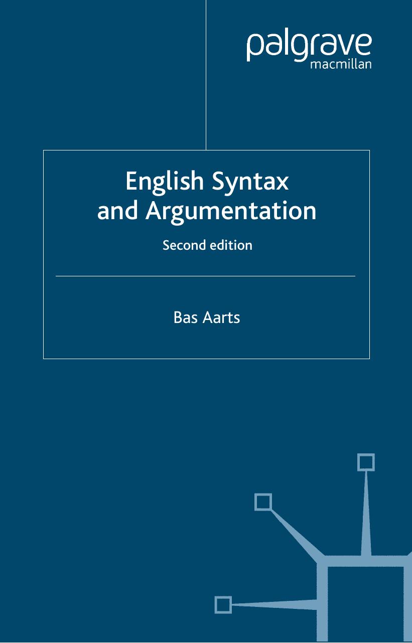 English Syntax and Argumentation by Bas Aarts