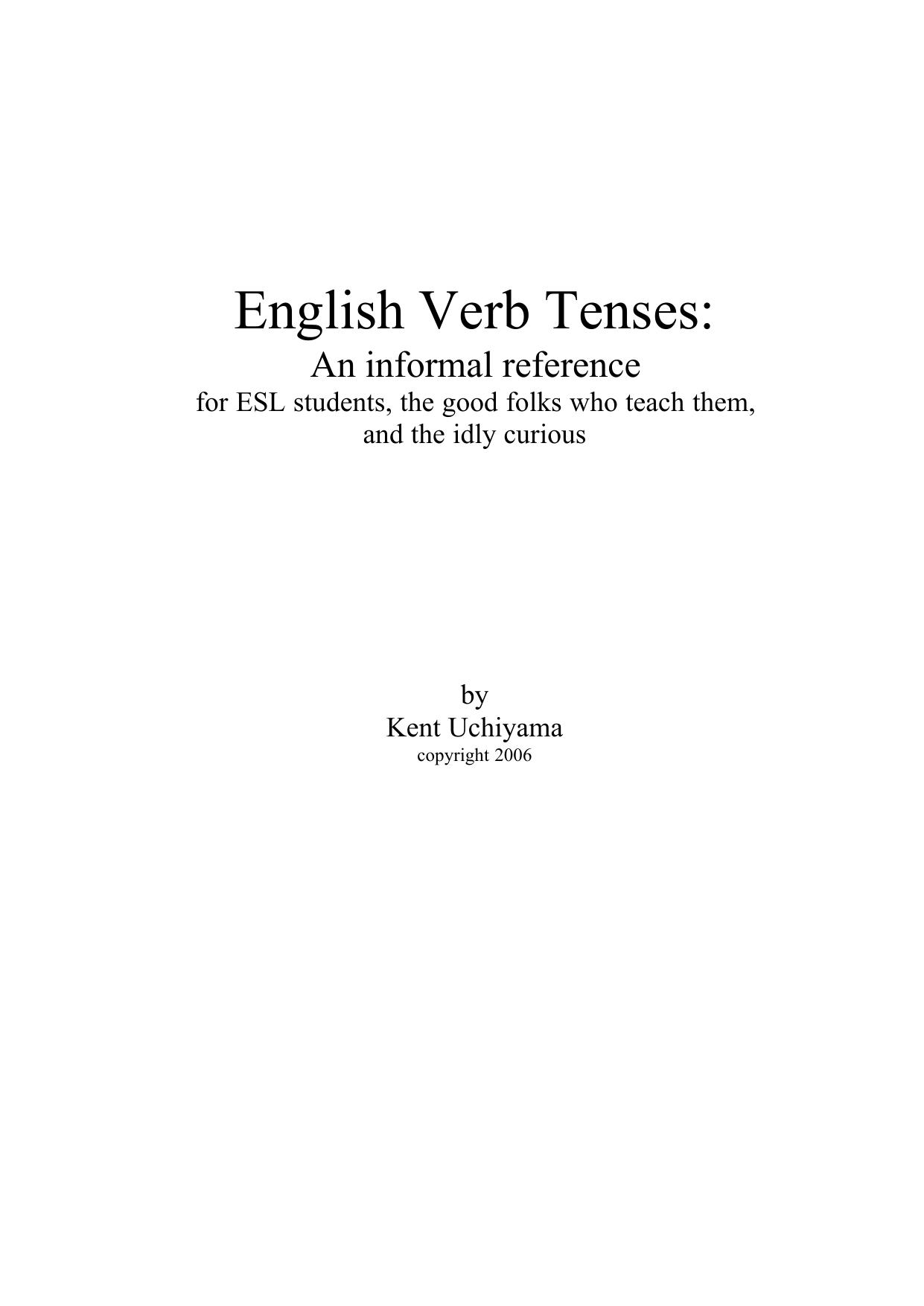 English Verb Tenses, Reference for ESL students by Kent Uchiyama