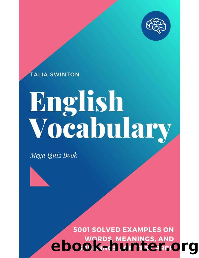 English Vocabulary Mega Quiz Book: 5001 Solved Examples on Words, Meanings, and Spellings for Test Prep by 5001 Solved Examples on Words